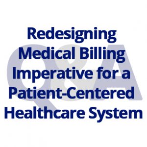 Patient Centered Care   Redesigning Medical Billing