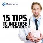Increase Your Medical Practice Revenue With These 15 Tips