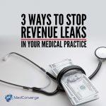 Stop Revenue Leaks in your Medical Practice