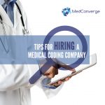 Tips For Hiring A Medical Coding Company