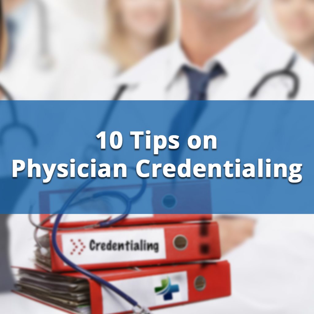 tips on physician credentialing