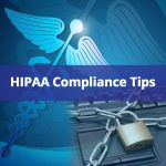 What is HIPAA Compliance? The Ultimate HIPAA Compliance Checklist