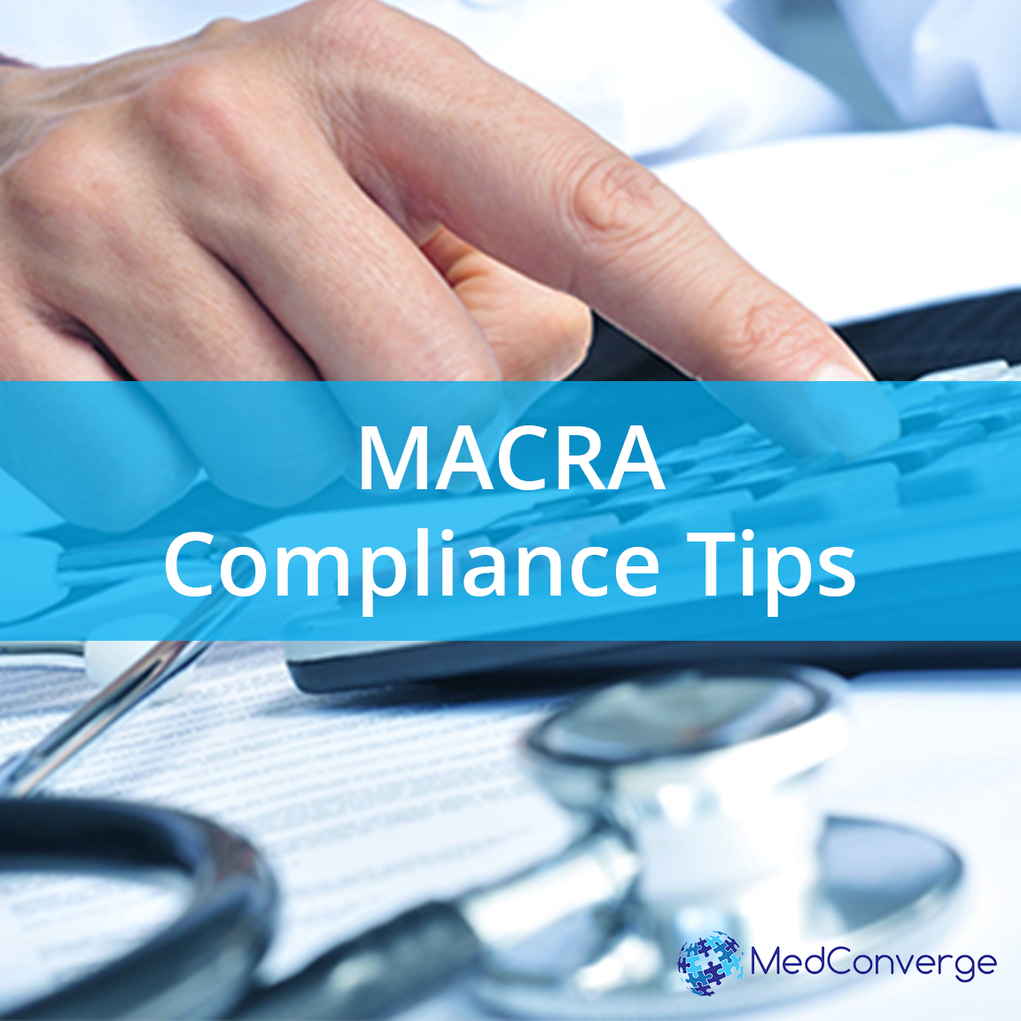 Tips for MACRA Compliance