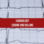 Cardiology Coding and Billing