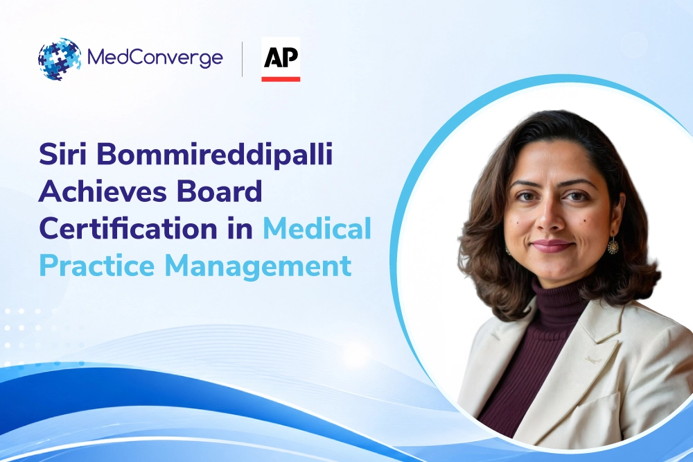 Siri Bommireddipalli Achieves Board Certification in Medical Practice Management PR Feature